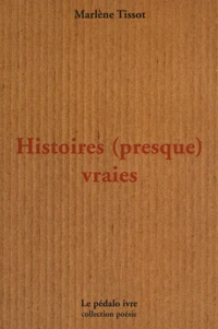 Histoires (presque) vraies