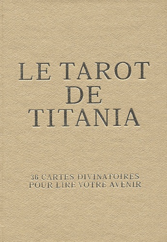 Titania Hardie - Le tarot de Titania - 36 cartes divinatoires pour lire votre avenir.