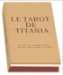 Titania Hardie - Le tarot de Titania.