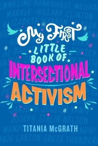 Titania McGrath - My First Little Book of Intersectional Activism.