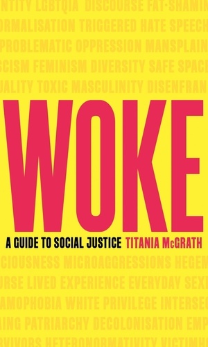 Woke. A Guide to Social Justice
