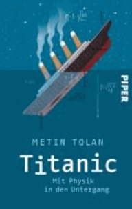 Titanic - Mit Physik in den Untergang.
