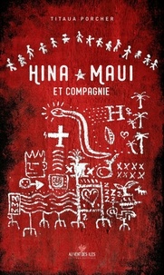 Titaua Porcher - Hina Maui et compagnie.