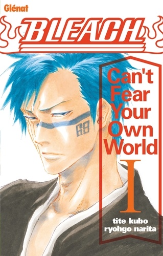 Tite Kubo - Bleach Roman - Can't Fear Your Own World t01.