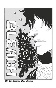 Tite Kubo - Bleach - T10 - Chapitre 80 - The Shooting Star Project.