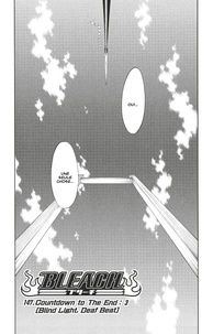 Tite Kubo - Bleach - T17 - Chapitre 147 - Countdown to The End: 3 (Blind Light, Deaf Beat).