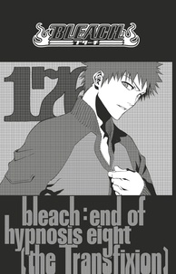 Tite Kubo - Bleach - T20 - Chapitre 176 - end of hypnosis 8 (the Transfixion).