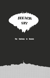 Tite Kubo - Bleach - T58 - Chapitre 517 - THE STAIRWAY TO HEAVEN.