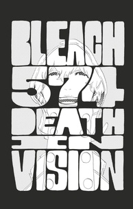 Tite Kubo - Bleach - T64 - Chapitre 574 - DEATH IN VISION.
