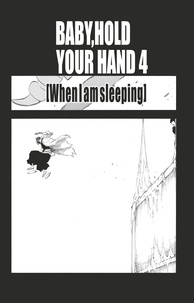Tite Kubo - Bleach - T70 - Chapitre 641 - BABY, HOLD YOUR HAND 4 [WHEN I AM SLEEPING.