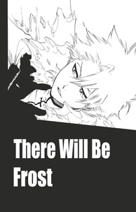 Tite Kubo - Bleach - T72 - Chapitre 659 - THERE WILL BE FROST.