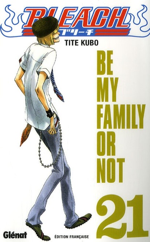Bleach Tome 21 Be my Family or Not