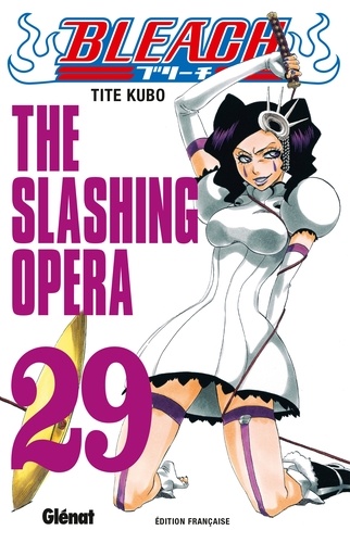 Bleach - Tome 29. The slashing opera