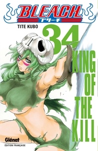 Tite Kubo - Bleach - Tome 34 - King of the kill.