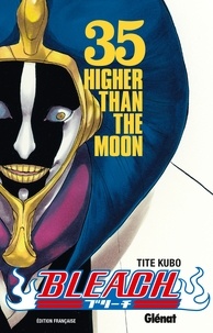 Tite Kubo - Bleach - Tome 35 - Higher than the moon.