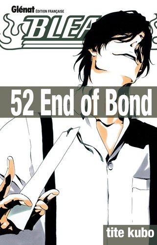 Bleach - Tome 52. End of Bond