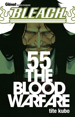 Bleach - Tome 55. The blood warfare