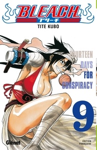 Tite Kubo - Bleach Tome 9 : Fourteen days for conspiracy.