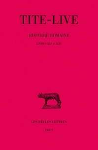  Tite-Live - Abrégés des livres de l'histoire romaine de Tite-Live, tome 31 : Livres XLI-XLII.