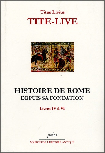  Tite-Live - Histoire de Rome depuis sa fondation - Tome 2, Les débuts de la République.