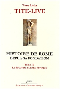  Tite-Live - Histoire de Rome depuis sa fondation - Tome 4, La Seconde guerre punique.