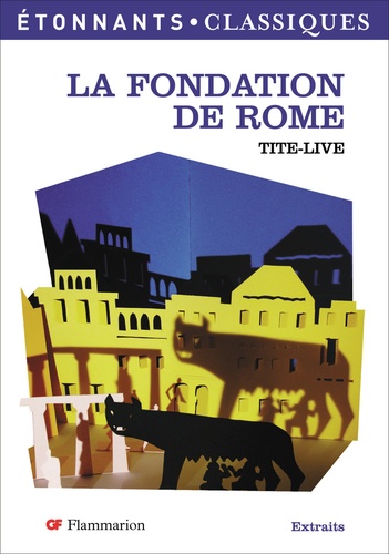  Tite-Live - La Fondation de Rome.
