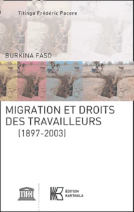Burkina Faso : Migration et droits des travailleurs (1897-2003)