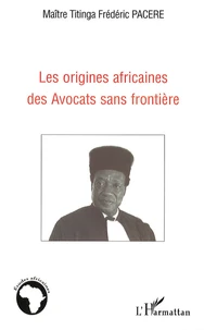 Les origines africaines des Avocats sans frontière