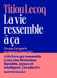 La vie ressemble à ça