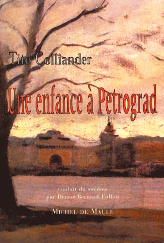 Tito Colliander - Une Enfance A Petrograd.