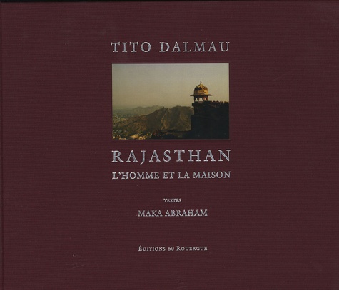 Tito Dalmau - Rajasthan - L'homme et la maison.