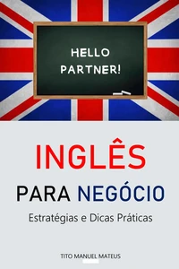 Inglês para negócio - Estratégias e dicas práticas