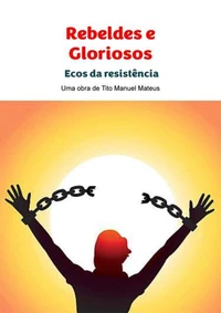 Rebeldes e Gloriosos
