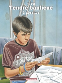  Tito - Tendre Banlieue Tome 19 : L'absence.