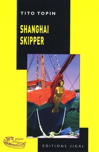 Tito Topin - Shanghai Skipper.