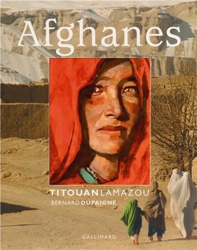 Titouan Lamazou et Bernard Dupaigne - Afghanes.