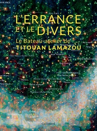 Titouan Lamazou - L'Errance et le Divers - Le bateau-atelier de Titouan Lamazou.