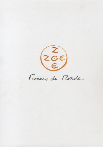 Zoé Zoé, Femmes du monde. Coffret en 2 volumes