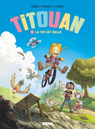  Lylian - Titouan - Tome 01 - La vie est belle.