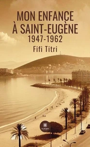 Mon enfance à Saint-Eugène