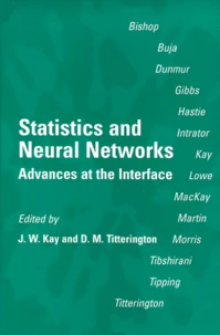 Statistics And Neural Networks. Advances At The Interface