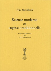 Titus Burckhardt - Science moderne et sagesse traditionnelle.