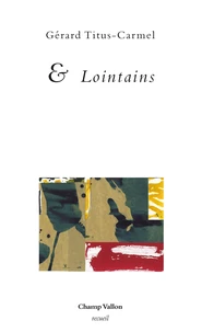 & Lointains