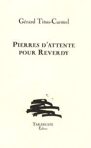 Pierres d'attente pour Reverdy