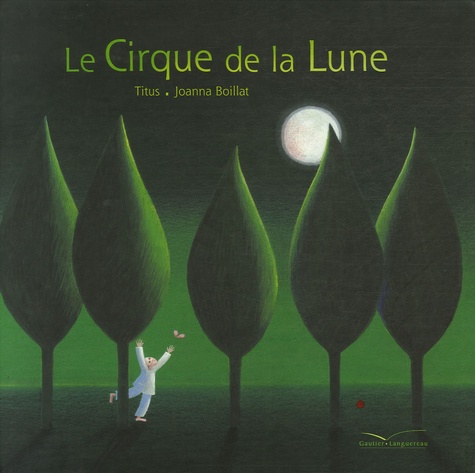  Titus et Joanna Boillat - Le Cirque de la Lune.