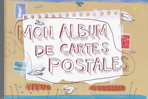  Titus et Clément Oubrerie - Mon album de cartes postales.