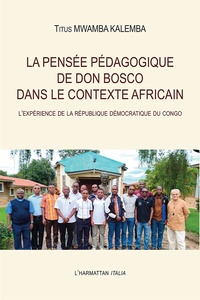 Titus Mwamba Kalemba - La pensée pédagogique de Don Bosco dans le contexte africain - L'expérience de la République Démocratique du Congo.