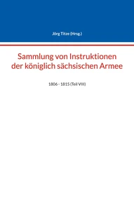 Sammlung von Instruktionen der königlich sächsischen Armee