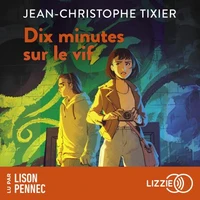 Dix minutes sur le vif - Dix minutes - Tome 4