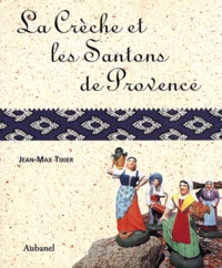 La Creche Et Les Santons De Provence